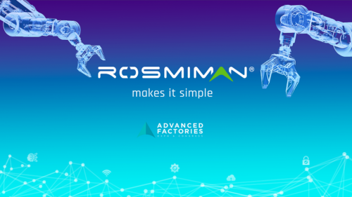 Rosmiman® participa en Advanced Factories, evento líder en automatización industrial